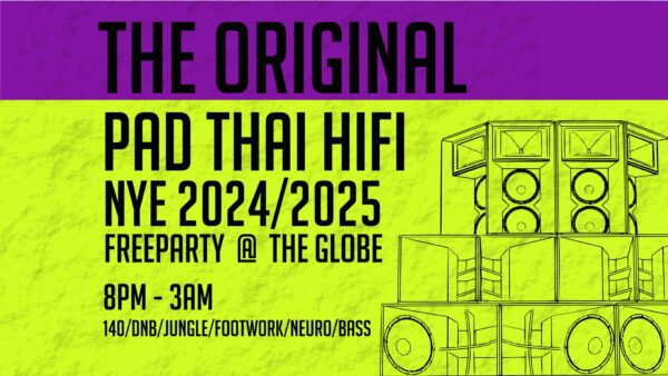 Dec 31 - NYE with PAD THAI HIFI + Guests