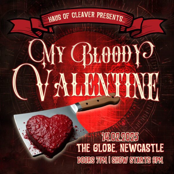 Feb 14  - Haus of Cleaver presents: My Bloody Valentine!