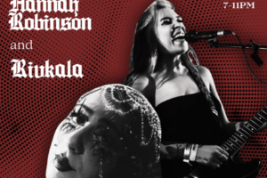 Jul 12 - Hannah Robinson + Rivkala