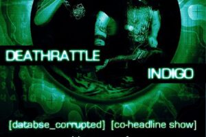 Aug 5 - Death Rattle + Indigo + Near Life Experience