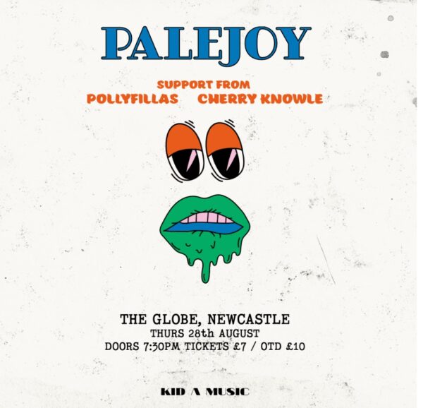 Aug 28 - Palejoy + Pollyfillas + Cherry Knowle