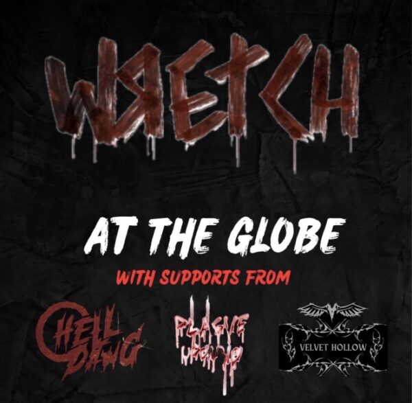 Aug 16 - Wretch + Hell Dawg + Plagues Upon You + Velvet Hollow