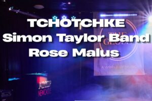 Aug 7 -TCHOTCHKE + Simon Taylor Band + Rose Malus
