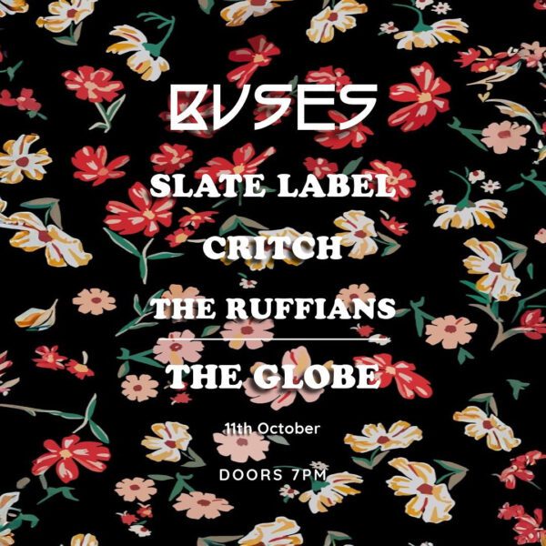 Oct 11 - Buses + Slate Label + Critch + The Ruffians