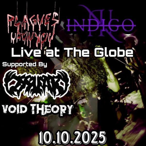 Oct 10 - Void Theory + Ossuary + Indigo + Plagues Upon You
