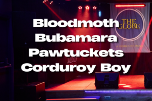 Aug 14 - Bubamara + Pawtuckets + Corduroy Boy + Bloodmoth