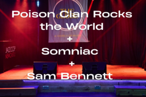 Oct 1 - Poison Clan Rocks the World + Somniac + Sam Bennett
